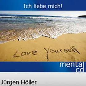 Höller |  Ich liebe mich! | Sonstiges |  Sack Fachmedien