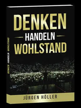 Höller |  Denken Handeln Wohlstand | Buch |  Sack Fachmedien