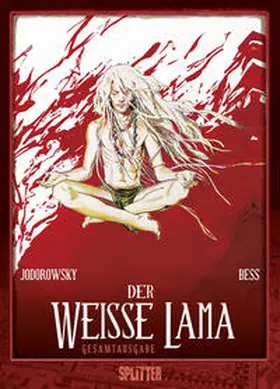 Jodorowski / Bess / Jodorowsky |  Der Weiße Lama | Buch |  Sack Fachmedien