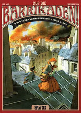 Lupano / Fourquemin |  Auf die Barrikaden! 03. Wir werden nichts über ihre Weiber sagen | Buch |  Sack Fachmedien