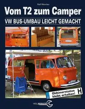 Wenzlau |  Schrauberhandbuch: Vom T2 zum Camper | Buch |  Sack Fachmedien