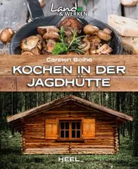 Bothe | Kochen in der Jagdhütte | Buch | 978-3-95843-178-2 | www2.sack.de