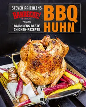 Raichlen |  BBQ Huhn | Buch |  Sack Fachmedien