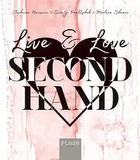 Neumann / Pawlitschek / Scheuer |  Live & Love Secondhand | Buch |  Sack Fachmedien