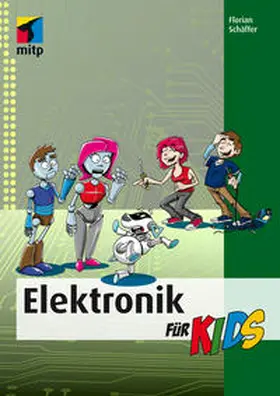 Schäffer |  Elektronik für Kids | Buch |  Sack Fachmedien