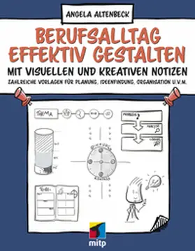 Altenbeck |  Berufsalltag effektiv gestalten mit visuellen und kreativen Notizen | Buch |  Sack Fachmedien