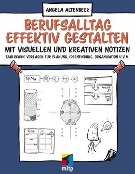 Altenbeck |  Berufsalltag effektiv gestalten mit visuellen und kreativen Notizen | eBook | Sack Fachmedien