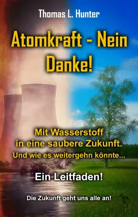 Hunter / Verlag |  Atomkraft - Nein Danke! Solarkraft - Ja Bitte! | eBook | Sack Fachmedien