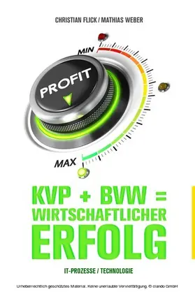 Flick / Weber |  KVP + BVW = wirtschaftlicher Erfolg | eBook | Sack Fachmedien