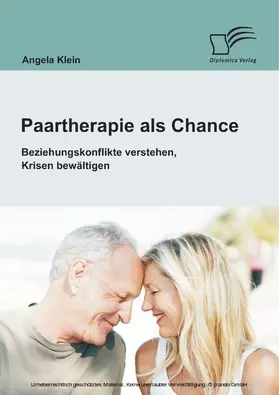 Klein |  Paartherapie als Chance: Beziehungskonflikte verstehen, Krisen bewältigen | eBook | Sack Fachmedien