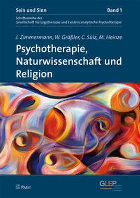 Gräßler / Heinze / Zimmermann |  Psychotherapie, Naturwissenschaft und Religion | Buch |  Sack Fachmedien