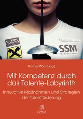 Wörz |  Mit Kompetenz durch das Talente-Labyrinth | Buch |  Sack Fachmedien