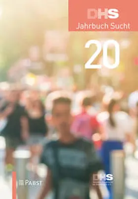 Deutsche Hauptstelle für Suchtfragen (DHS) e.V. |  DHS Jahrbuch Sucht 2020 | Buch |  Sack Fachmedien