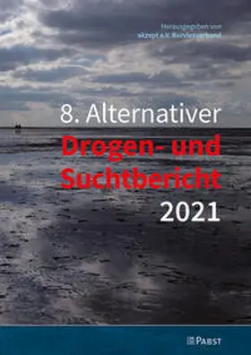 akzept e.V. |  8. Alternativer Drogen- und Suchtbericht 2021 | Buch |  Sack Fachmedien