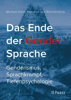 Klein / von Reichenberg |  Das Ende der Gender-Sprache | eBook | Sack Fachmedien