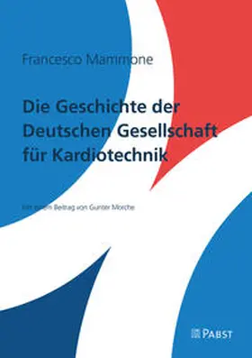 Mammone |  Die Geschichte der deutschen Gesellschaft für Kardiotechnik | Buch |  Sack Fachmedien