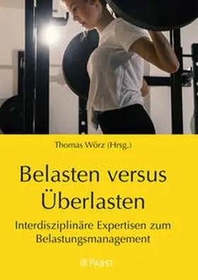 Wörz | Belasten versus Überlasten | Buch | 978-3-95853-743-9 | www2.sack.de