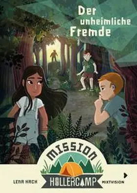 Hach |  Mission Hollercamp Band 1 - Der unheimliche Fremde | Buch |  Sack Fachmedien