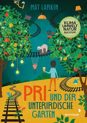 Larkin |  Pri und der unterirdische Garten | Buch |  Sack Fachmedien