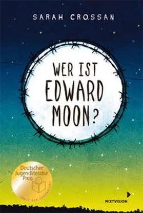 Crossan |  Wer ist Edward Moon? - Deutscher Jugendliteraturpreis 2020 | Buch |  Sack Fachmedien