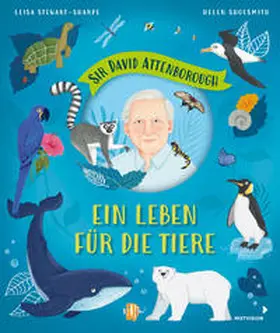 Stewart-Sharpe |  Sir David Attenborough - Ein Leben für die Tiere | Buch |  Sack Fachmedien