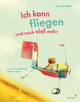 Gelder |  Ich kann fliegen und noch viel mehr | Buch |  Sack Fachmedien
