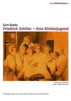 Film & Kunst GmbH / Filmmuseum München / Goethe-Institut München |  Friedrich Schiller - Eine Dichterjugend | Sonstiges |  Sack Fachmedien