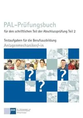 PAL |  PAL-Prüfungsbuch für den schriftlichen Teil der Abschlussprüfung Teil 2 - Anlagenmechaniker/-in | Buch |  Sack Fachmedien