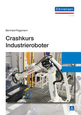 Plagemann |  Crashkurs Industrieroboter | Buch |  Sack Fachmedien
