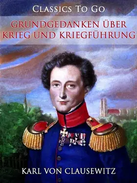 Clausewitz |  Grundgedanken über Krieg und Kriegführung | eBook | Sack Fachmedien