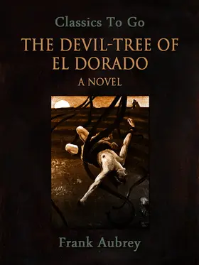 Aubrey |  The Devil-Tree of El Dorado: A Novel | eBook | Sack Fachmedien