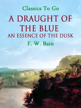 Bain |  A Draught of the Blue - An Essence of the Dusk | eBook | Sack Fachmedien