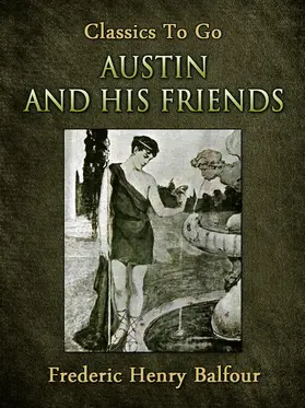 Balfour |  Austin and His Friends | eBook | Sack Fachmedien