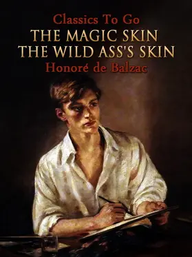 de Balzac |  The Magic Skin, Or, The Wild Ass's Skin | eBook | Sack Fachmedien