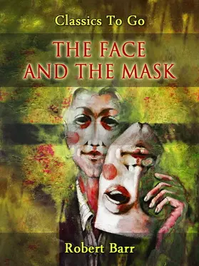 Barr |  The Face and the Mask | eBook | Sack Fachmedien