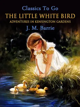 Barrie |  The Little White Bird | eBook | Sack Fachmedien