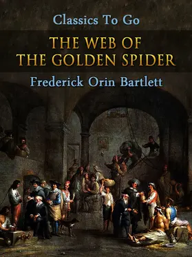 Bartlett |  The Web of the Golden Spider | eBook | Sack Fachmedien