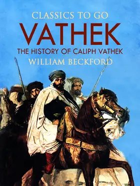 Beckford |  Vathek, Or, The History of Caliph Vathek | eBook | Sack Fachmedien