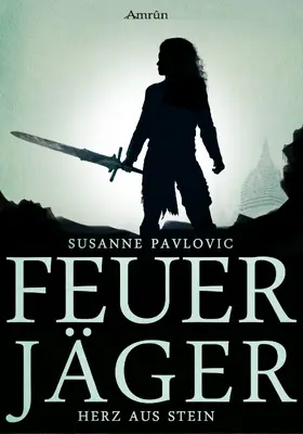 Pavlovic | Feuerjäger 2: Herz aus Stein | E-Book | sack.de
