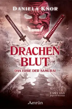 Knor |  Drachenblut - Das Erbe der Samurai | eBook | Sack Fachmedien