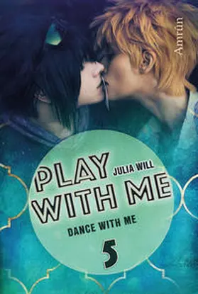 Will |  Play with me 5: Dance with me | Buch |  Sack Fachmedien