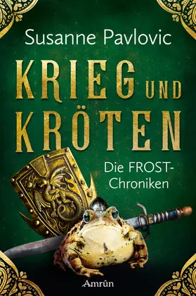 Pavlovic |  Die FROST-Chroniken 1: Krieg und Kröten | eBook | Sack Fachmedien