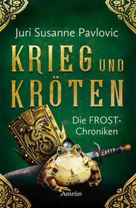 Pavlovic |  Die FROST-Chroniken 1: Krieg und Kröten | Buch |  Sack Fachmedien