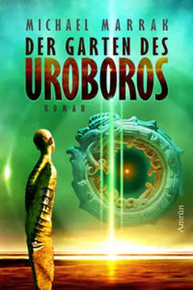 Marrak |  Der Garten des Uroboros | Buch |  Sack Fachmedien