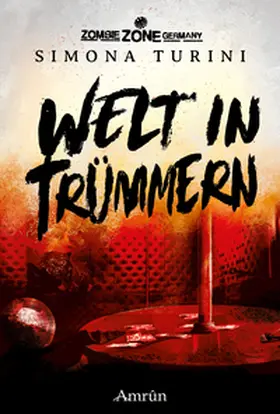 Gmyrek / Turini |  Zombie Zone Germany: Welt in Trümmern | Buch |  Sack Fachmedien