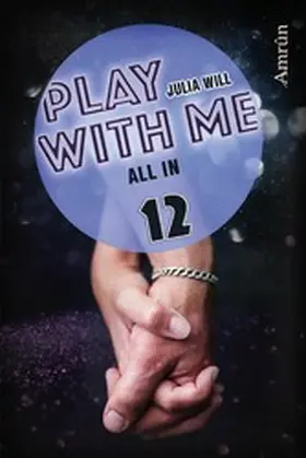 Will |  Play with me 12: All in | eBook | Sack Fachmedien