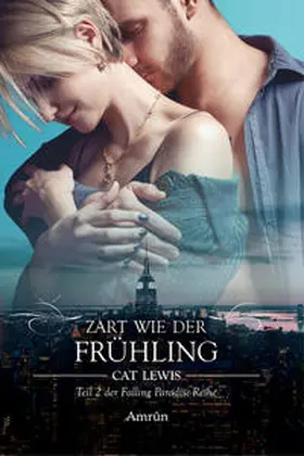 Lewis |  Falling Paradise 2: Zart wie der Frühling | Buch |  Sack Fachmedien