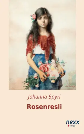 Spyri |  Rosenresli und andere Geschichten | eBook | Sack Fachmedien