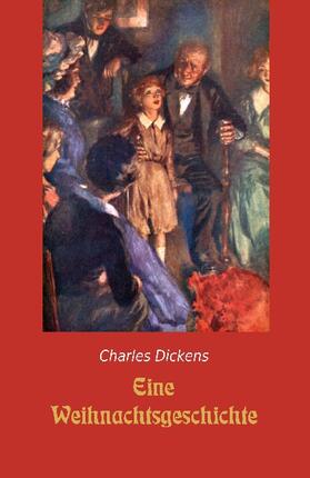 Dickens | Eine Weihnachtsgeschichte | Buch | 978-3-95870-405-3 | www2.sack.de
