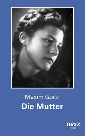 Gorki |  Die Mutter | eBook | Sack Fachmedien